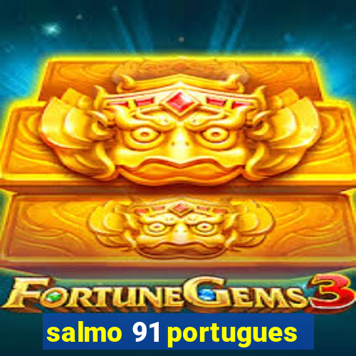 salmo 91 portugues